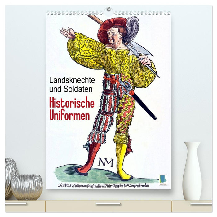 Landsknechte und Soldaten: Historische Uniformen (CALVENDO Premium Wandkalender 2026)