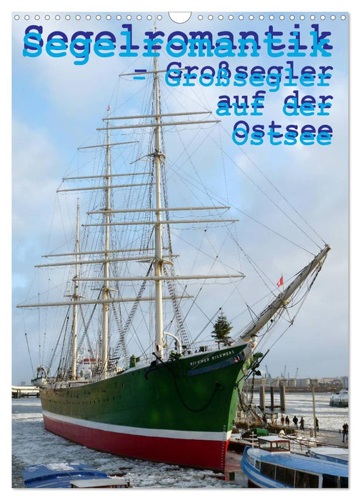 Segelromantik - Großsegler auf der Ostsee (CALVENDO Wandkalender 2026)