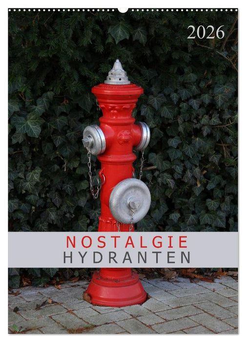 Nostalgie Hydranten (CALVENDO Wandkalender 2026)