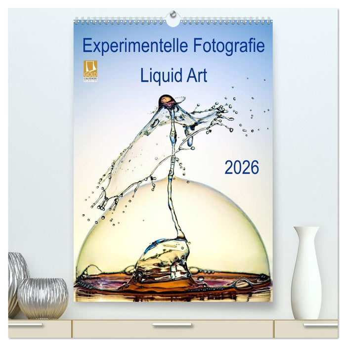 Experimentelle Fotografie Liquid Art (CALVENDO Premium Wandkalender 2026)