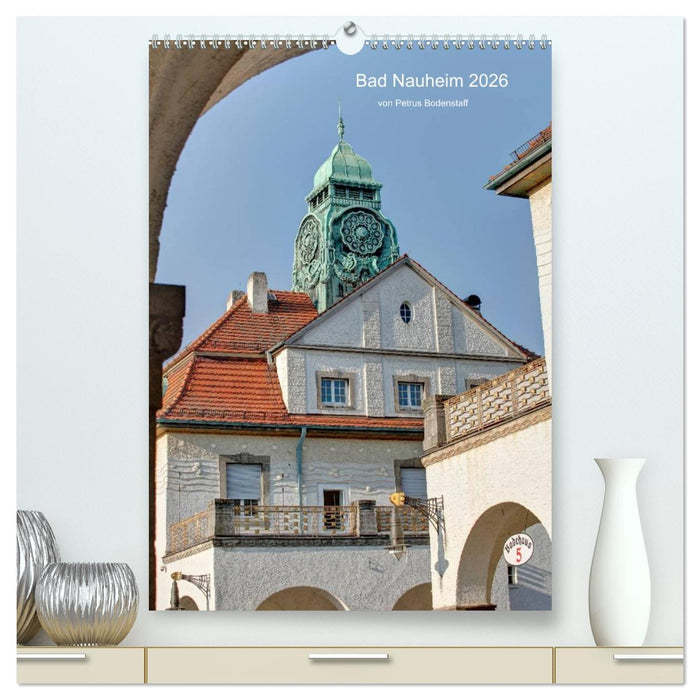 Bad Nauheim 2026 von Petrus Bodenstaff (CALVENDO Premium Wandkalender 2026)