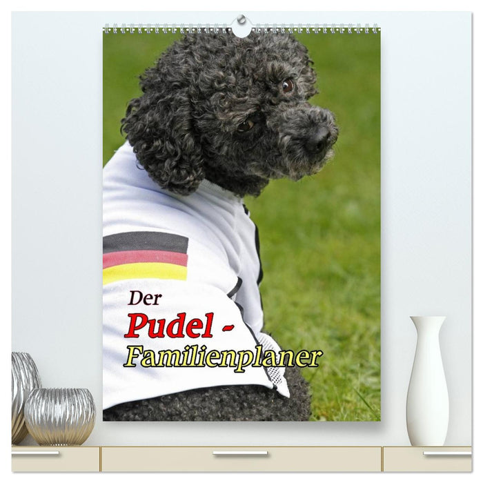 Der Pudel-Familienplaner (CALVENDO Premium Wandkalender 2026)