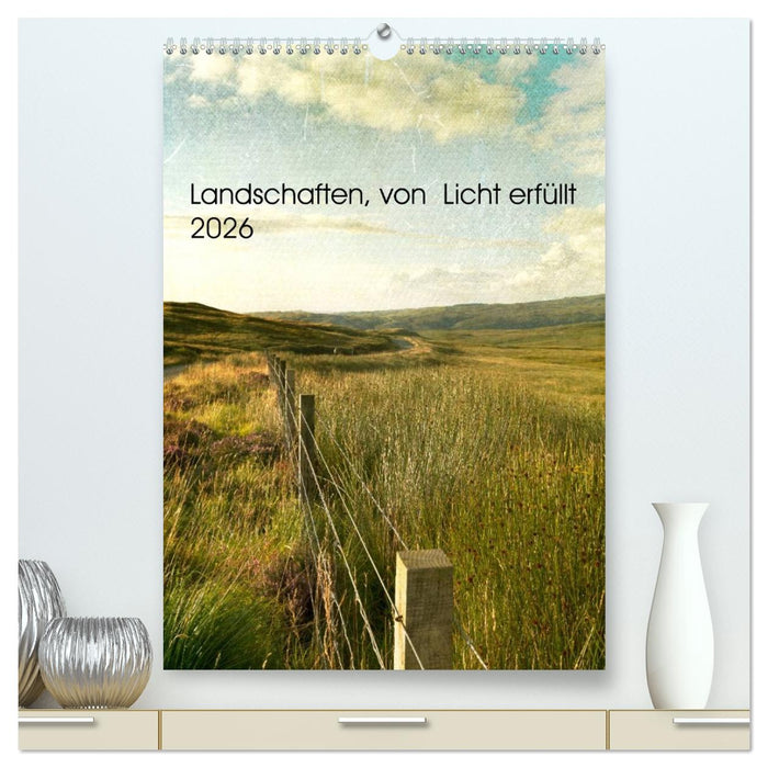 Landschaften, von Licht erfüllt (CALVENDO Premium Wandkalender 2026)