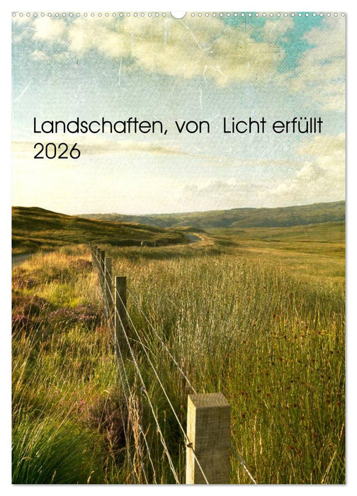 Landschaften, von Licht erfüllt (CALVENDO Wandkalender 2026)