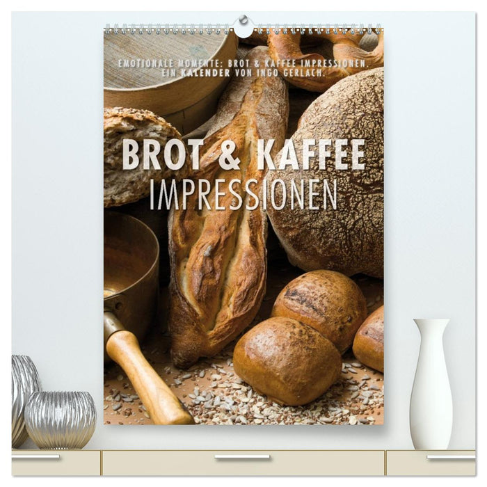 Emotionale Momente: Brot und Kaffee Impressionen (CALVENDO Premium Wandkalender 2026)