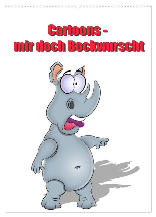 Cartoons - mir doch Bockwurscht (CALVENDO Wandkalender 2026)