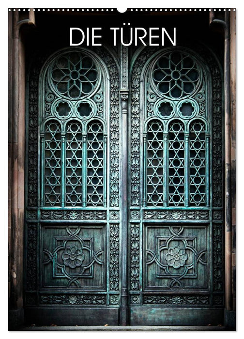DIE TÜREN (CALVENDO Wandkalender 2026)