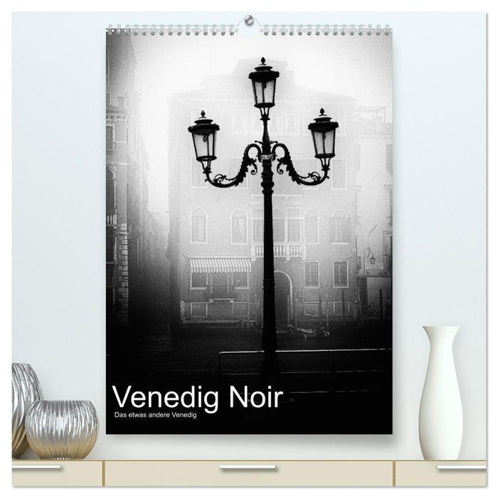Venice Noir - Das etwas andere Venedig (CALVENDO Premium Wandkalender 2026)