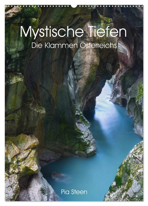 Mystische Tiefen - Die Klammen Österreichs (CALVENDO Wandkalender 2026)