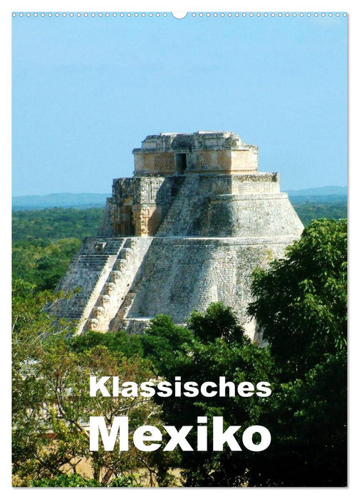 Klassisches Mexiko (CALVENDO Wandkalender 2026)