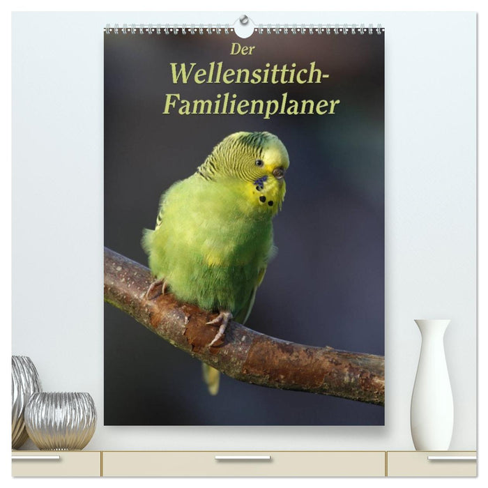 Der Wellensittich-Familienplaner (CALVENDO Premium Wandkalender 2026)