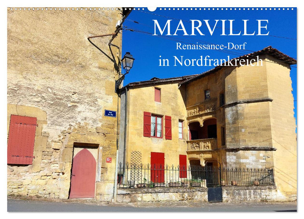 Marville - Renaissance-Dorf in Nordfrankreich (CALVENDO Wandkalender 2026)