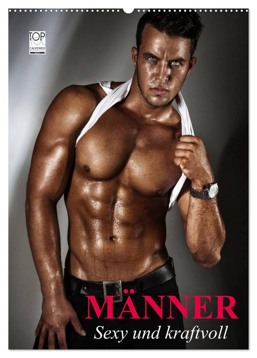 Männer. Sexy und kraftvoll (CALVENDO Wandkalender 2026)
