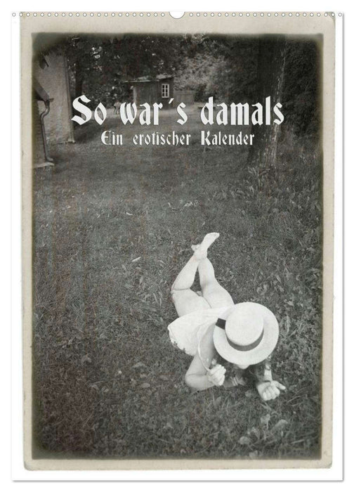 So war´s damals - Ein erotischer Kalender - 2026 (CALVENDO Wandkalender 2026)