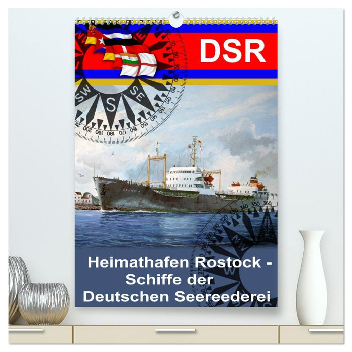 Heimathafen Rostock - Schiffe der Deutschen Seereederei (CALVENDO Premium Wandkalender 2026)