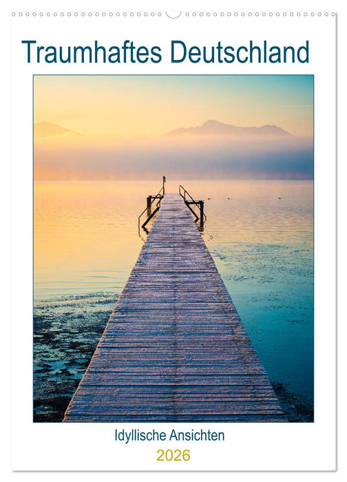 Traumhaftes Deutschland - Idyllische Ansichten (CALVENDO Wandkalender 2026)