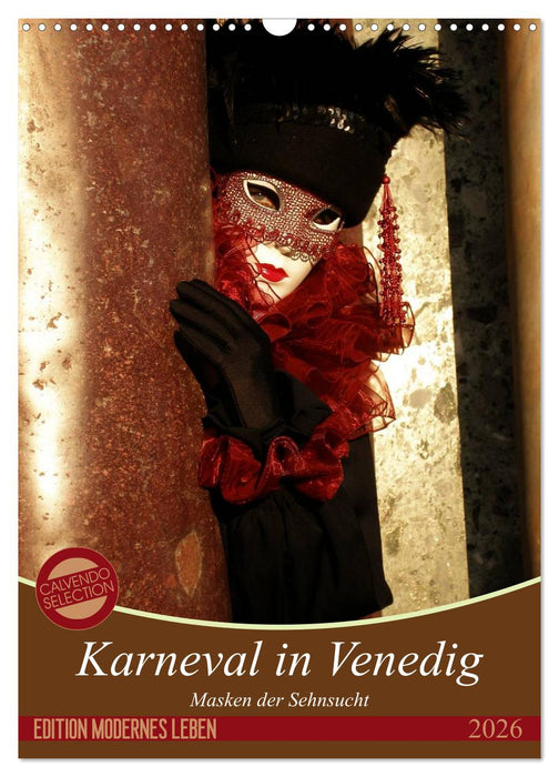 Masken der Sehnsucht - Karneval in Venedig (CALVENDO Wandkalender 2026)