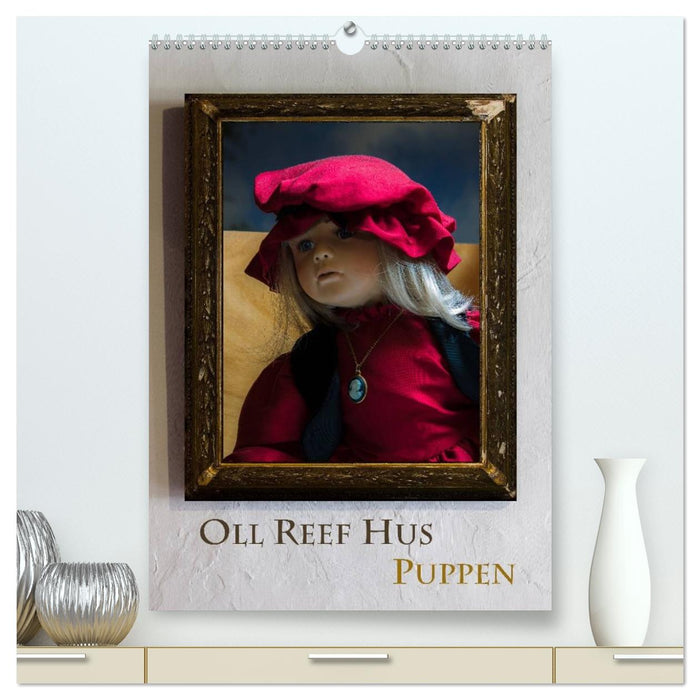 Oll Reef Hus – Puppen (CALVENDO Premium Wandkalender 2026)