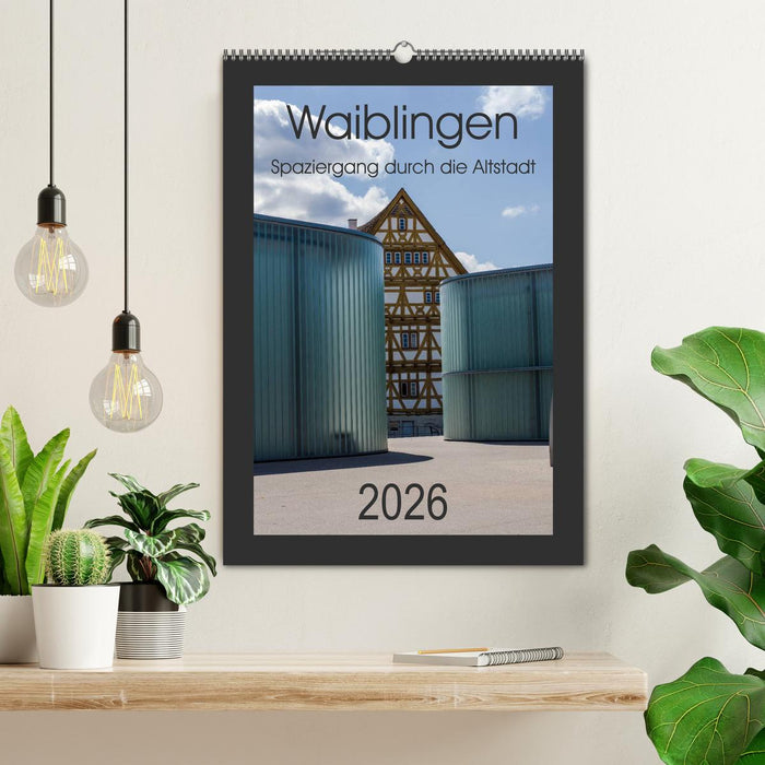 Waiblingen - Spaziergang durch die Altstadt (CALVENDO Wandkalender 2026)