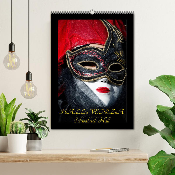 Venezianische Masken HALLia VENEZia Schwäbisch Hall (CALVENDO Wandkalender 2026)