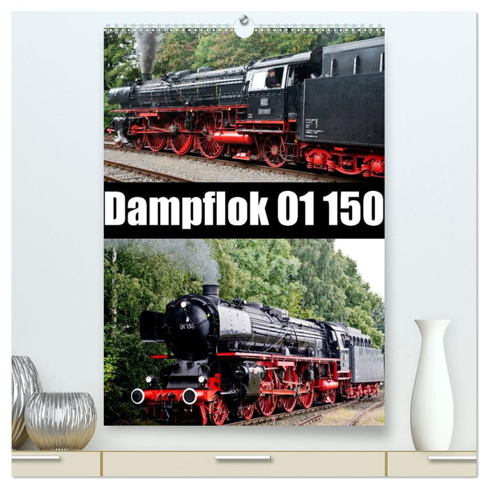 Dampflok 01 150 / CH-Version (CALVENDO Premium Wandkalender 2026)