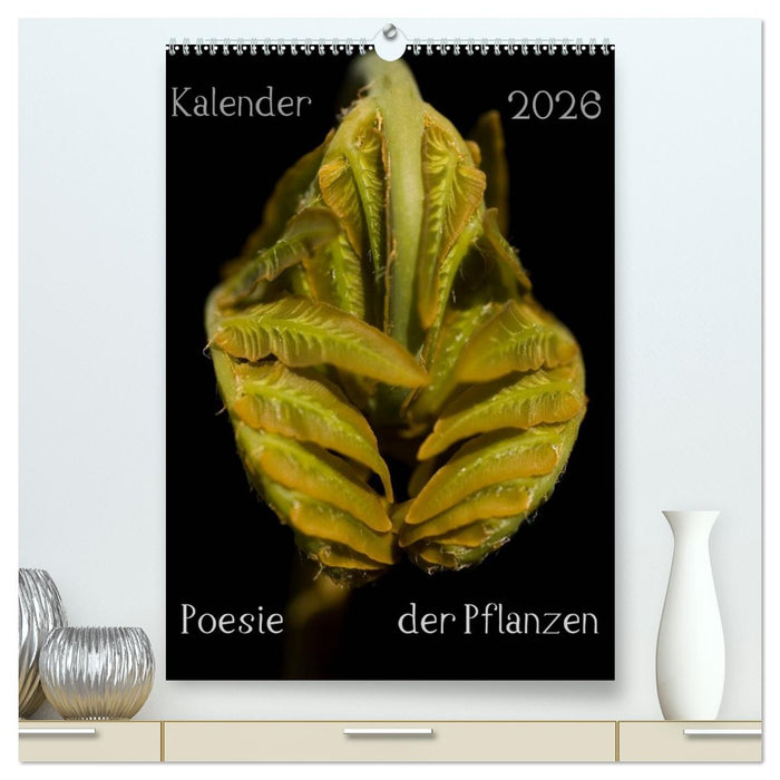 Poesie der Pflanzen (CALVENDO Premium Wandkalender 2026)