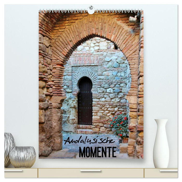 Andalusische Momente (CALVENDO Premium Wandkalender 2026)