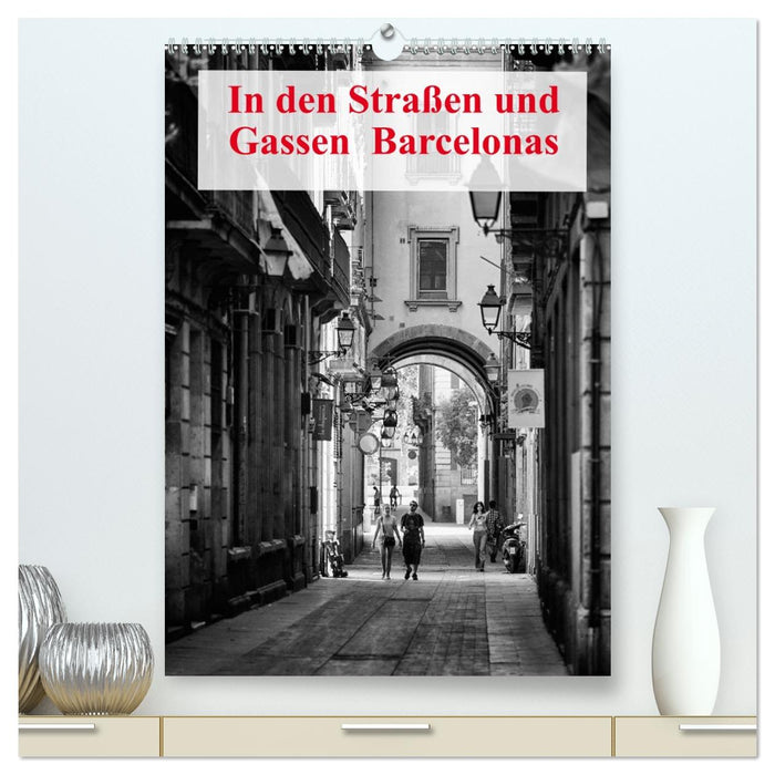 In den Straßen und Gassen Barcelonas (CALVENDO Premium Wandkalender 2026)