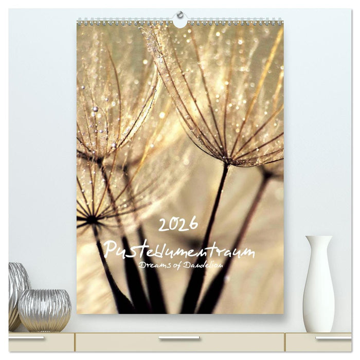 Pusteblumentraum - Dreams of Dandelion (CALVENDO Premium Wandkalender 2026)
