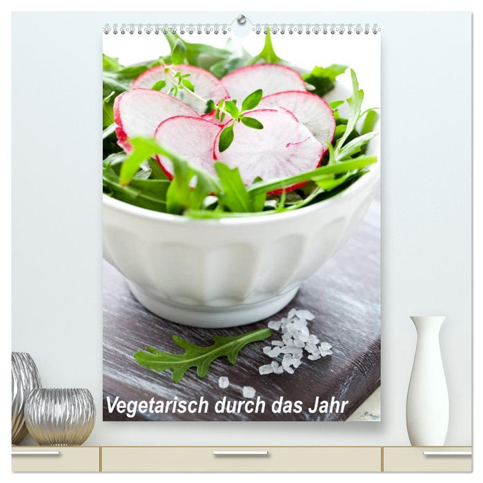 Vegetarisch durch das Jahr / Planer (CALVENDO Premium Wandkalender 2026)