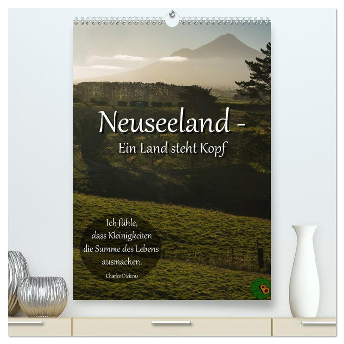 Neuseeland - Ein Land steht Kopf (CALVENDO Premium Wandkalender 2026)
