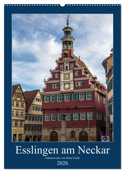 Esslingen am Neckar - Sehenswertes (CALVENDO Wandkalender 2026)