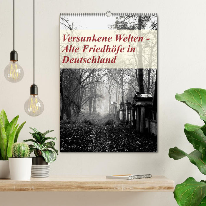 Versunkene Welten - Alte Friedhöfe in Deutschland (CALVENDO Wandkalender 2026)