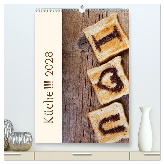 Küche !!! 2026 (CALVENDO Premium Wandkalender 2026)