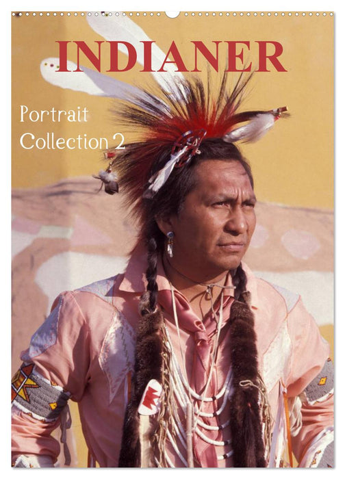INDIANER Portrait Collection 2 (CALVENDO Wandkalender 2026)