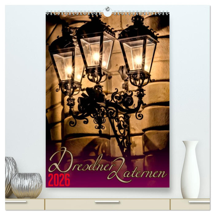 Dresdner Laternen (CALVENDO Premium Wandkalender 2026)