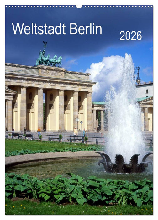 Weltstadt Berlin (CALVENDO Wandkalender 2026)