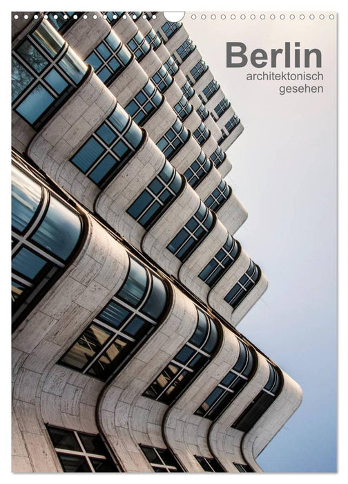 Berlin, architektonisch gesehen (CALVENDO Wandkalender 2026)