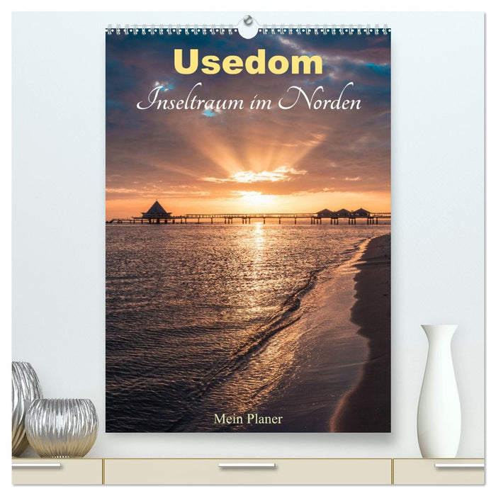 Usedom - Inseltraum im Norden (CALVENDO Premium Wandkalender 2026)