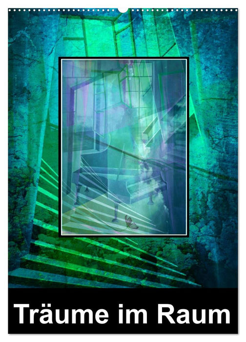 Träume im Raum (CALVENDO Wandkalender 2026)