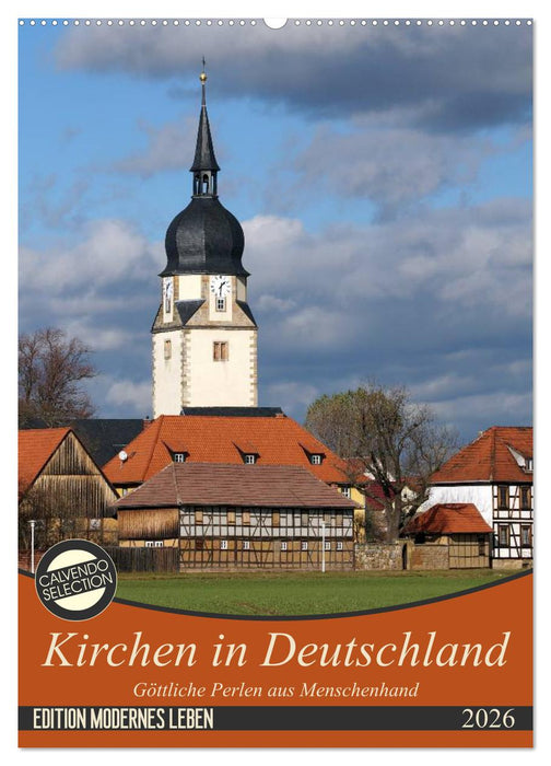 Kirchen in Deutschland - Göttliche Perlen aus Menschenhand (CALVENDO Wandkalender 2026)