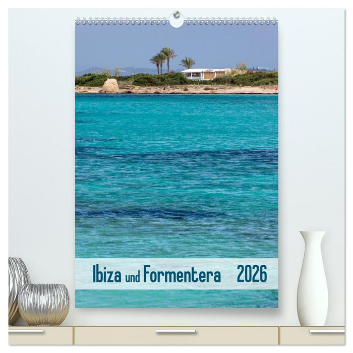 Ibiza und Formentera (CALVENDO Premium Wandkalender 2026)
