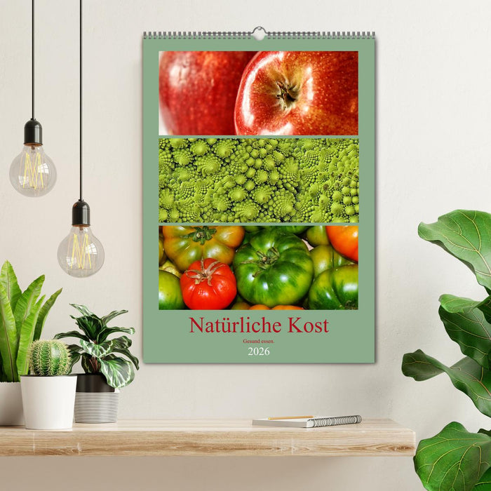 Natürliche Kost - Gesund essen 2026 (CALVENDO Wandkalender 2026)