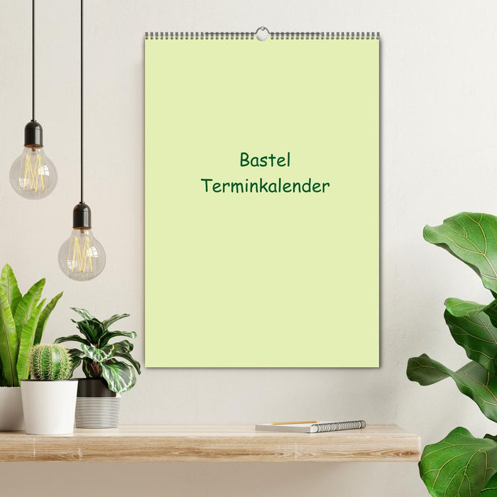 Bastel Terminkalender (CALVENDO Wandkalender 2026)