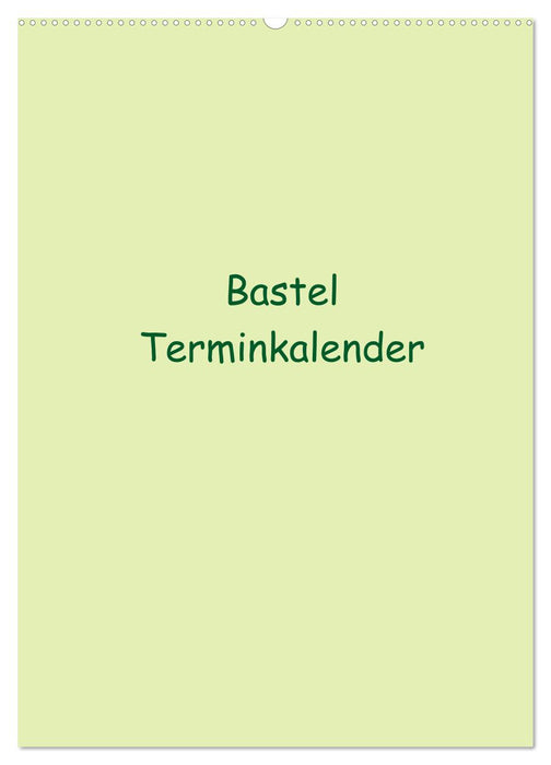 Bastel Terminkalender (CALVENDO Wandkalender 2026)