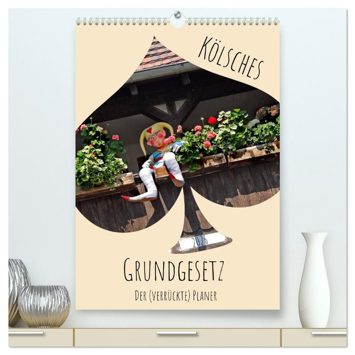 Kölsches Grundgesetz (CALVENDO Premium Wandkalender 2026)
