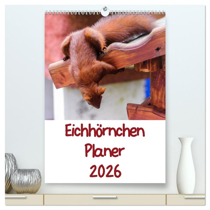 Eichhörnchen Planer 2026 (CALVENDO Premium Wandkalender 2026)