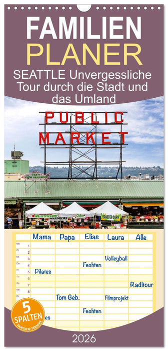 SEATTLE Unvergessliche Tour durch die Stadt und das Umland (CALVENDO Familienplaner 2026)