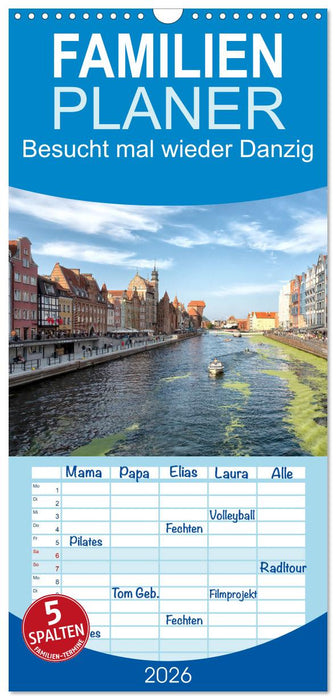 Besucht mal wieder Danzig (CALVENDO Familienplaner 2026)