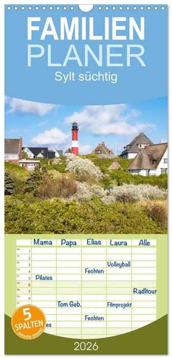 Sylt süchtig (CALVENDO Familienplaner 2026)